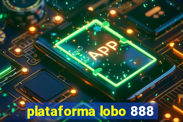 plataforma lobo 888